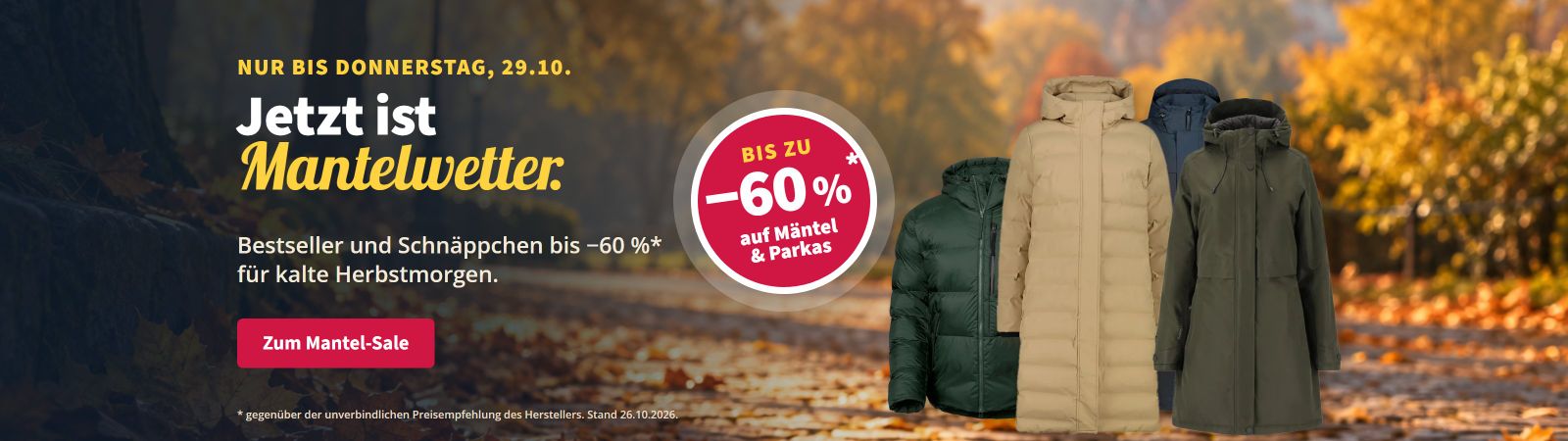 Jetzt ist Mantelwetter: Mäntel und Parkas bis zu 60 % reduziert, nur bis Donnerstag, 29.10.